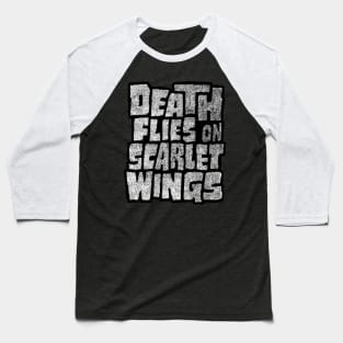 Death Flies on Scarlet Wings Baseball T-Shirt